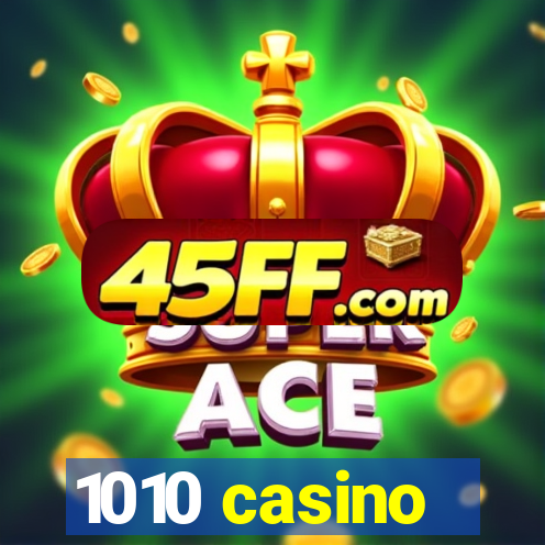 1010 casino
